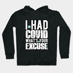 i had covid Hoodie